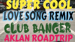  Tunog Kalyesuper Cool Love Song Remixclub Banger Mix Aklan Road Trip