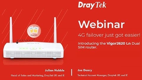 Webinar: Introducing the Vigor2620 Ln Dual SIM router