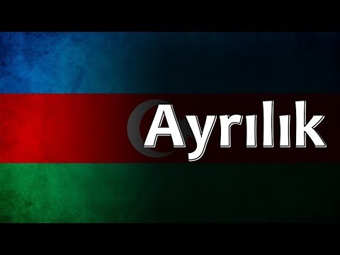 Azerbaijani Folk Song - Ayrılık
