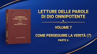 La parola di Dio - Come perseguire la verità (7) (Parte 4)