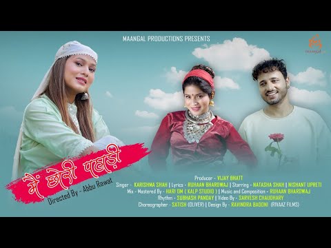 Main Chhori Pahadi | New Garhwali DJ Song 2022 I Karishma Shah Ruhaan Bhardwaj Maangal Productions