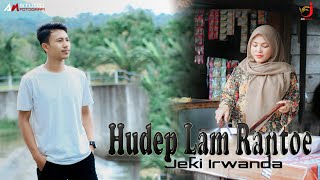 Lagu Aceh Terbaru 2023 | Hudep Lam Rantoe | Jeki Irwanda (Official Music Video)