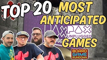 Top 20 Most Anticipated Pax Unplugged Games With Michael Guigliano