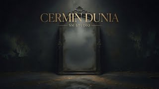 CERMIN DUNIA |  Video Lyric