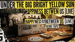 Download lagu RARE Early LIVE Demo Tape! Under The Big Bright Yellow Sun - Happiness Between Us | SUBSTREAM FM