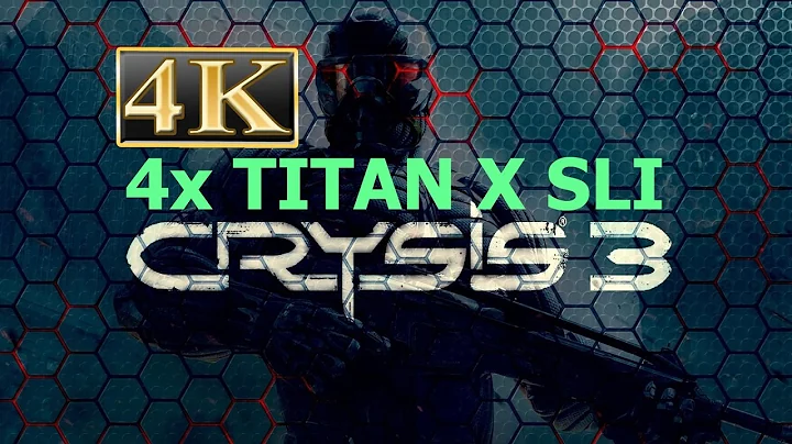 Crysis 3 4K 4x Titan X SLI - Crysis 3 Titan X SLI - Crysis 3 4K
