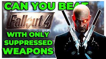 Can You Beat Fallout 4 with Only Suppressed Weapons