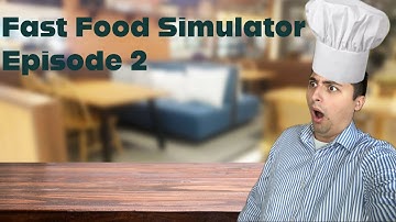 VOD: Fast Food Simulator Episode 2 - Ketchup, Drinks, and More!