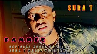 Sura T _ Dammee New Oromo Music 2019