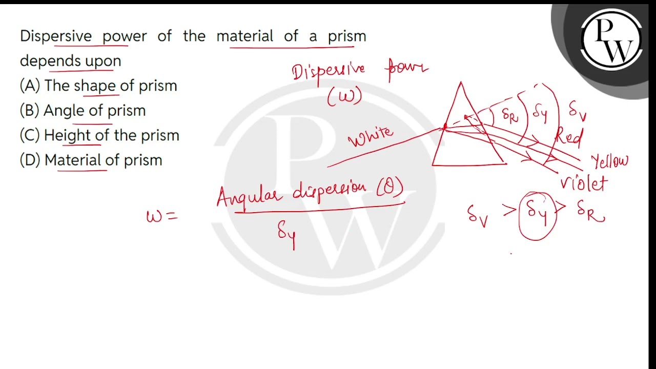 Dispersive power of the material of a prism depends upon....