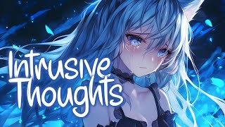 「Nightcore」 Intrusive Thoughts - Natalie Jane ♡ (Lyrics)
