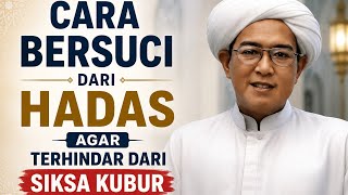 Perhatikan cara bersuci ! Jangan Sampai Sholat Membawa Hadas / ceramah Abah guru sekumpul 