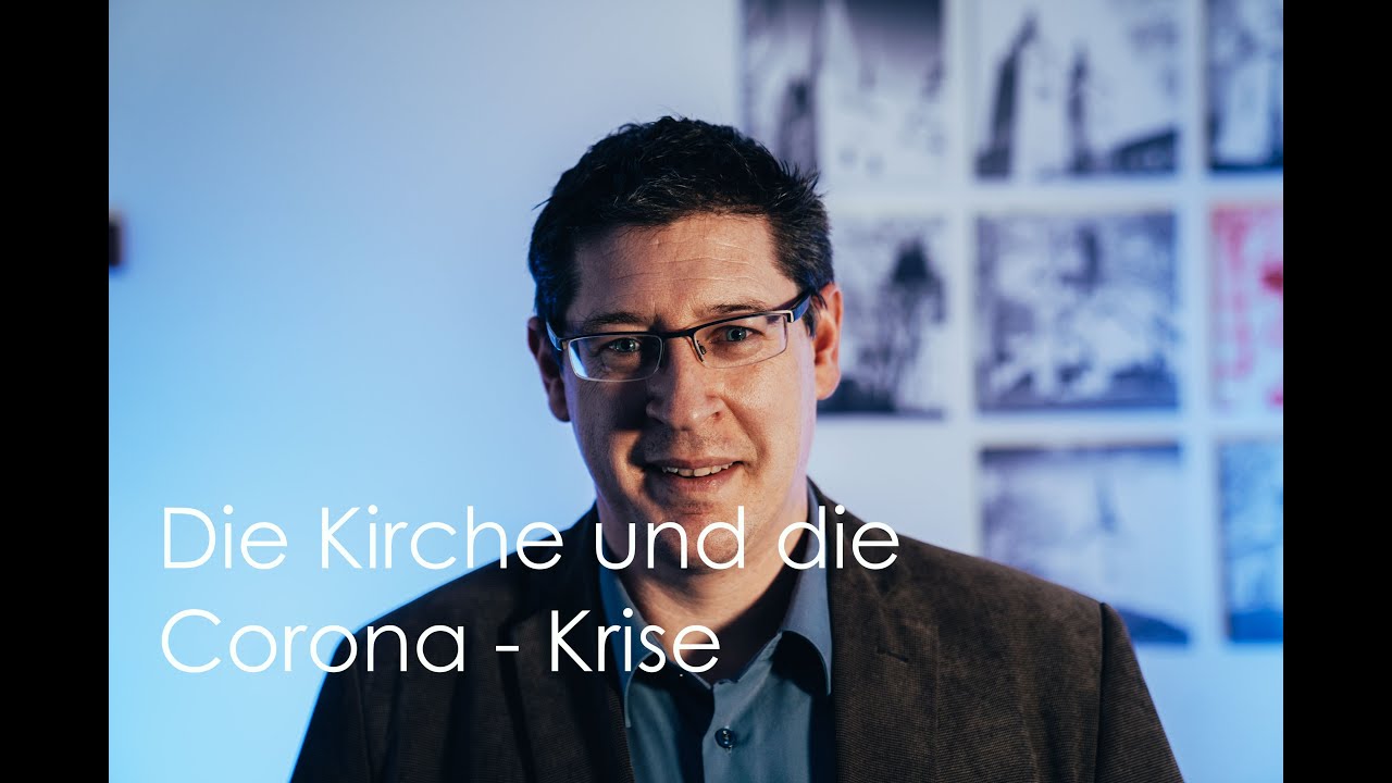Die Kirche und die Corona Krise - YouTube