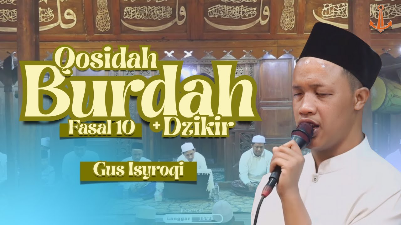 Gus Isyroqi - Qoshidah Burdah fasal 10 & Dzikir
