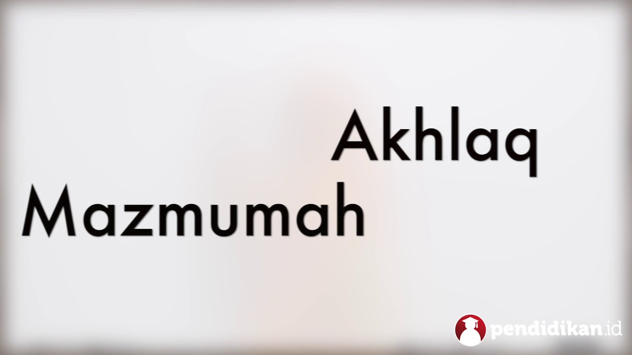 Akhlak madzmumah adalah