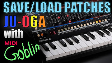 MIDI Goblin - Save/Load - JU-06A