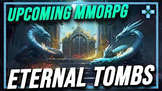 Eternal Tombs - fully featured sandbox MMORPG with Dungeon masters! NEW MMORPG!