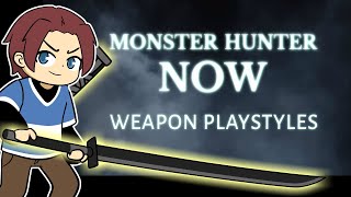 MONSTER HUNTER NOW: Weapon Playstyle. (How to play MHNow)