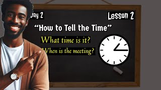 Day 2: Lesson Two | How to Tell the Time in English in Only 10 Minutes! | Beginners English Lesson!