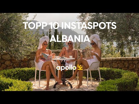 De 10 mest instavennlige stedene i Albania – Apollo Reiser