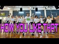 How You Like That - BlackPink | TranLong | DanceFit