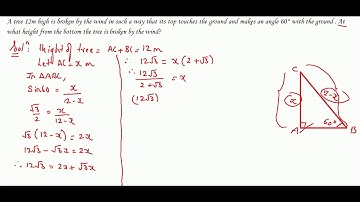 52: Trigonometry: A tree 12m high is broken by the wind in such a way that its top touches...