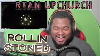 Ryan Upchurch "Rollin Stoned" (Official Video) | REACTION