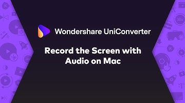 How To Record The Screen With Audio On Mac-Wondershare UniConverter (Mac) User Guide