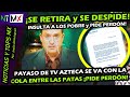 SE DESPIDE ¡ CHAYOO TEROO DE TV AZTECA SE RETIRA DERROTADO DE TWITTER !  PIDE PERDON POR LO QUE HIZO