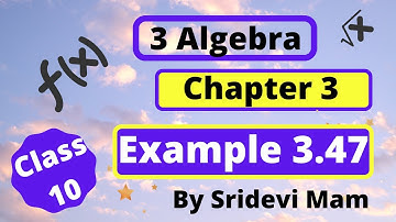 TN class 10 maths ch 3  Algebra example 3.47 by Sridevi mam , 10th std tamil full book syllabus