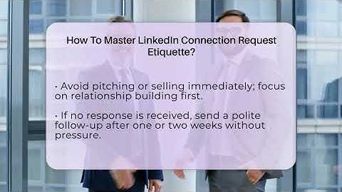 How To Master LinkedIn Connection Request Etiquette? - Get Linked Together