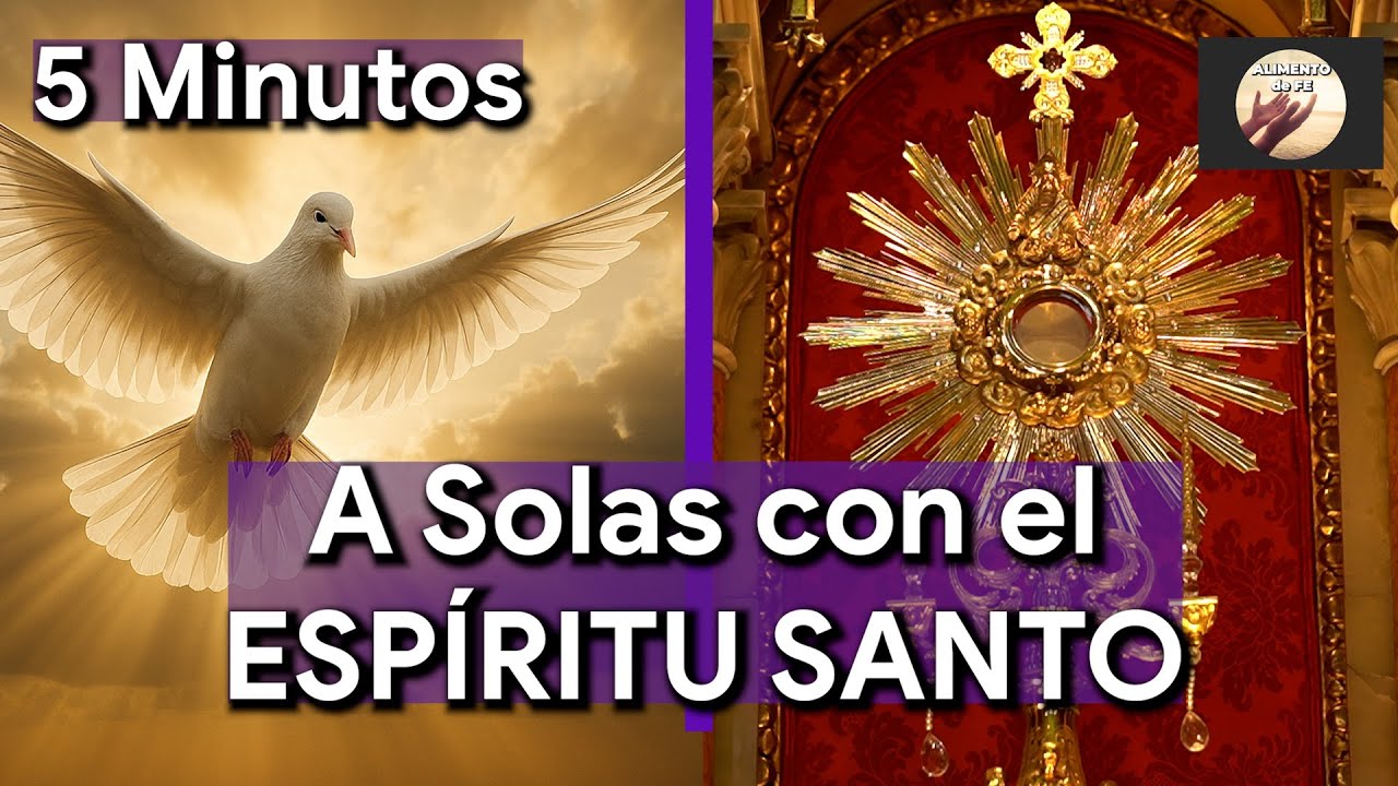 A Solas con el Espíritu Santo | 5 Minutos para Pedir Luz, Sabiduría y ...