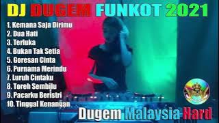 Dj Kemana Saja Dirimu Vs Dua Hati Nonstop Remix Funkot Dugem Malaysia