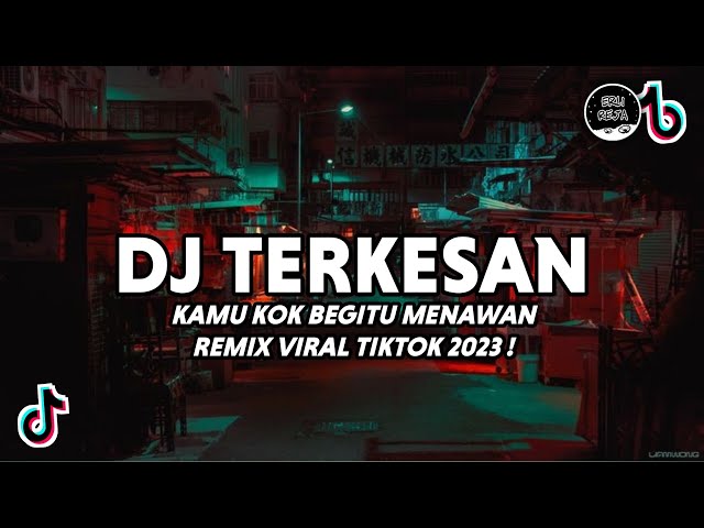 DJ Kamu Kok Begitu Menawan | Terkesan - Lesti Viral Tiktok 2023 class=