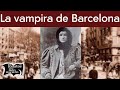 El extraño caso de la vampira de Barcelona | Relatos del lado oscuro