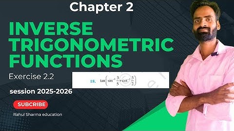 Class 12th mathematics chapter 2 inverse trigonometry function exercise 2.2 question number 18
