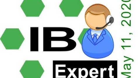 IBExpert Firebird Online Get-Together May 11, 2020