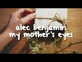 alec benjamin - my mothers eyes // legendado