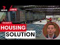 Prefabricated homes could be the answer to the nations housing crisis  7 news australia