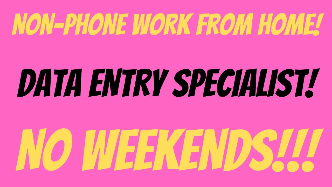 non-phone-work-from-home-job-data-entry-specialist-no-weekends