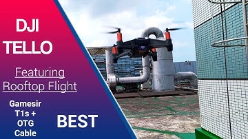 Tello Rooftop Flight/Gamesir T1s/OTG Stable Connection