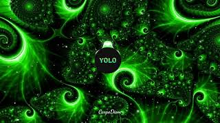 YOLO - Carpe Diem