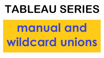 Unions in Tableau | How to use a wildcard for unions in Tableau | Tableau Series