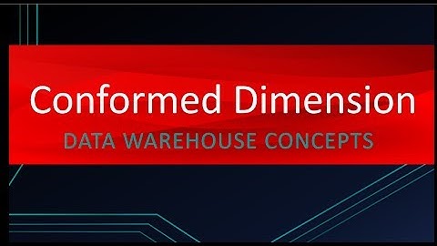 Why Conformed Dimension is so important | Data Warehouse Concepts