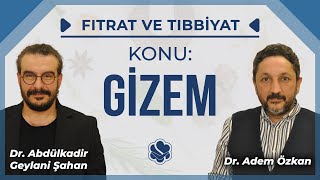 Gizem | Fıtrat Ve Tıbbiyat