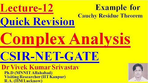 Lec-12|| Complex Analysis, Example of Cauchy Residue Theorem |Revision|| CSIR NET GATE B.Sc. M.Sc.||