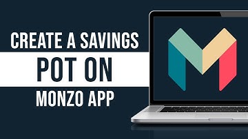 How to Create a Savings Pot on Monzo (Add Savings Account on Monzo)