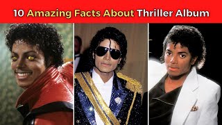 10 Amazing Facts About Michael Jacksons Thriller Album