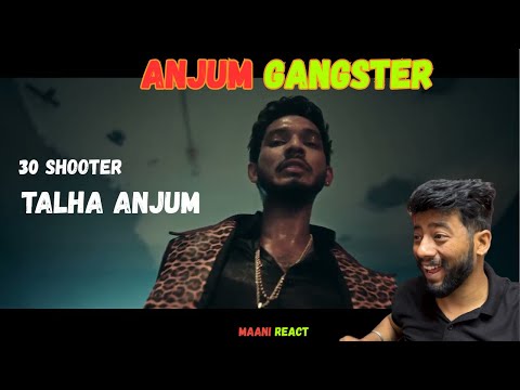 Talha Anjum - 30 Shooter | Prod. by Umair (Reaction Video) | Maani React | #talhaanjum