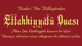 Risale-I Nur Külliyatışuâlaraltıncı Şuâ - Ettahhiyyâtü Duasının Bir Tefsiri